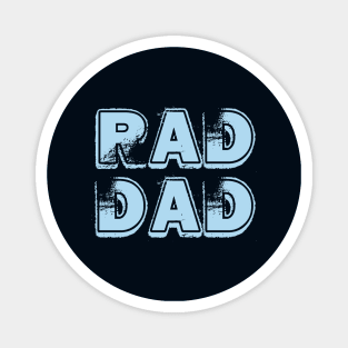 Rad Dad Best Father Slogan For Dads Magnet